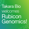 Takara Bio welcomes Rubicon Genomics